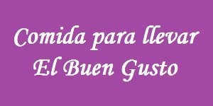 El Buen Gusto - Comida para llevar